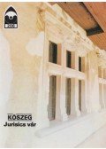 Dercsényi Balázs - Kőszeg - Jurisics vár