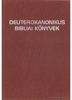  - Deuterokanonikus bibliai könyvek, Budapest 2004 antikvár könyv