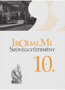 Mohácsy Károly - Irodalmi szöveggyűjtemény 10. Mohácsy Károly - Irodalmi szöveggyűjtemény 10., Budapest 2017 antikvár könyv