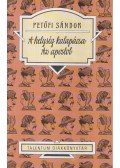 Petőfi Sándor - A helység kalapácsa / Az apostol