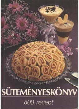 Péter Jánosné - Süteményeskönyv Péter Jánosné - Süteményeskönyv, Budapest 1987 antikvár könyv