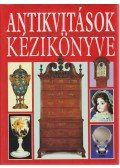 Judith Miller,Martin Miller - Antikvitások kézikönyve