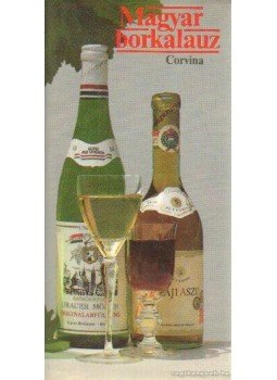 Katona József - Magyar borkalauz Katona József - Magyar borkalauz, Budapest 1990 antikvár könyv