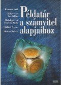 Korom Erik,Miklósyné Ács Klára,Reizingerné Ducsai Anita,Siklósi Ágnes,Simon Szilvia - Példatár a számvitel alapjaihoz