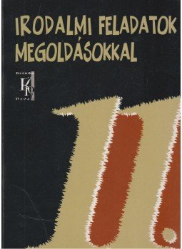 Vasy Géza, Vasy Gézáné - Irodalmi feladatok megoldásokkal 11. évfolyam, Budapest 2007 antikvár könyv
