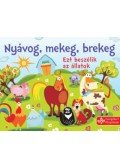  - Nyávog, mekeg, brekeg - Ezt beszélik az állatok