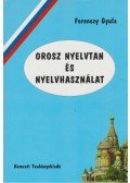 Ferenczy Gyula - Orosz nyelvtan és nyelvhasználat