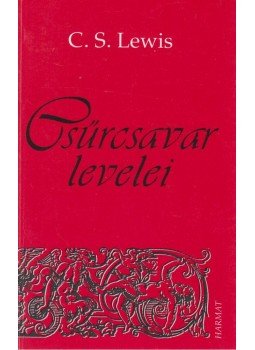 C. S. Lewis - Csűrcsavar levelei C. S. Lewis - Csűrcsavar levelei, Budapest 2005 antikvár könyv