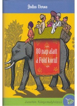 Jules Verne - 80 nap alatt a föld körül, Szeged 0 antikvár könyv