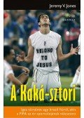 Jones, Jeremy V. - A Kaká-sztori