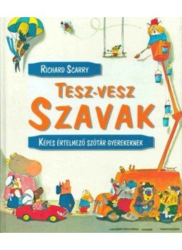 Richard Scarry - Tesz-vesz szavak, Budapest 0 antikvár könyv
