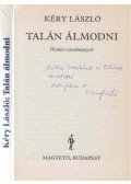 Kéry László - Talán álmodni (dedikált)