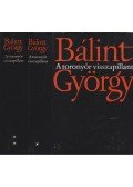 Bálint György - A toronyőr visszapillant I-II.