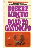 Robert Ludlum - The Road to Gandolfo