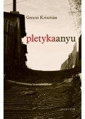 Grecsó Krisztián - Pletykaanyu