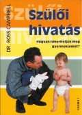 Campbell, Ross - A szülői hivatás