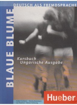 Hubert Eichheim, Monika Bovermann, Lea Tesarová, Marion Hollerung - Blaue Blume Hubert Eichheim, Monika Bovermann, Lea Tesarová, Marion Hollerung - Blaue Blume, Ismaning 2006 antikvár könyv