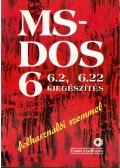 Kiss Tamás,Tamás Péter,Tóth Bertalan,Lebovitsné dr. Kálmán Éva - MS-DOS 6, 6.2, 6.22 kiegészítés felhasználói szemmel