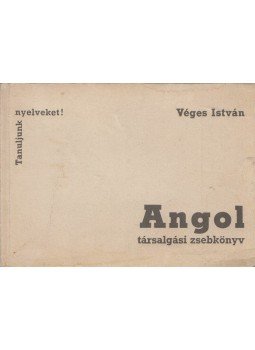 Véges István - Angol társalgási zsebkönyv Véges István - Angol társalgási zsebkönyv, Budapest 1985 antikvár könyv