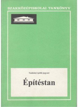 Ágostháziné Dr. Eördögh Éva - Építéstan - tankönyvpótló jegyzet, Budapest 1994 antikvár könyv