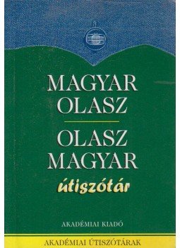 Fábián Zsuzsanna, Vásárhelyi Júlia - Magyar-olasz, olasz-magyar útiszótár Fábián Zsuzsanna, Vásárhelyi Júlia - Magyar-olasz, olasz-magyar útiszótár, Budapest 2009 antikvár könyv