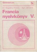 Bogdány Ferenc,Egri Jánosné - Francia nyelvkönyv V.