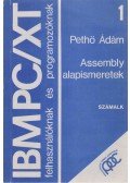 Pethő Ádám - Assembly alapismeretek - IBM PC/XT felhasználóknak és programozóknak 1.
