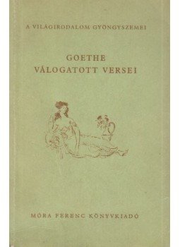 Vas István - Goethe válogatott versei Vas István - Goethe válogatott versei, Budapest 1959 antikvár könyv