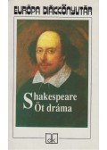 William Shakespeare - Öt dráma
