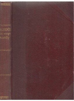 ifj. Hegedűs Sándor - A réztornyú kastély ifj. Hegedűs Sándor - A réztornyú kastély, Budapest 1913 antikvár könyv