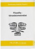 Karácsony András (szerk.) - Filozófia - társadalomelmélet