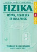 ifj. Zátonyi Sándor,Dr. Zátonyi Sándor - Fizika 6/4 - Hőtan, rezgések és hullámok
