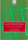 Tusor András,Sahin-Tóth Gyula - Gasztronómia
