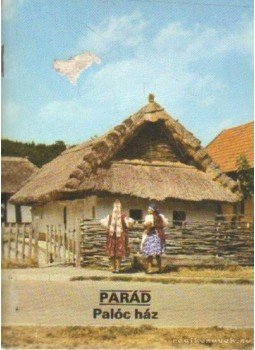 Füzes Endre - Parád - Palóc ház Füzes Endre - Parád - Palóc ház, 1986 antikvár könyv
