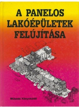 Dr. Birghoffer Péter, Hikisch Lóránt - A panelos lakóépületek felújítása, Budapest 1993 antikvár könyv