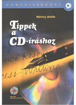 Móricz Attila - Tippek a CD-íráshoz Móricz Attila - Tippek a CD-íráshoz, Budapest 2002 antikvár könyv