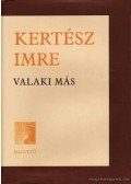 Kertész Imre - Valaki más