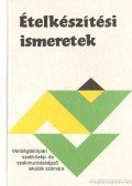 Pető Gyula - Ételkészítési ismeretek
