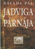 Závada Pál - Jadviga párnája