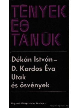 D. Kardos Éva, Dékán István - Utak és ösvények D. Kardos Éva, Dékán István - Utak és ösvények, Budapest 1979 antikvár könyv