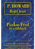 Rejtő Jenő,P. Howard - Piszkos Fred és a többiek