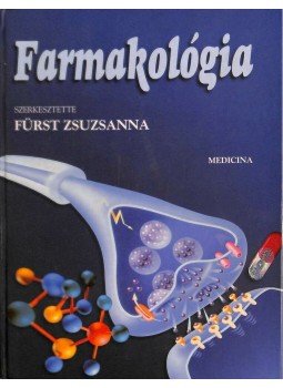 Fürst Zsuzsanna - Farmakológia Fürst Zsuzsanna - Farmakológia, Budapest 2004 antikvár könyv