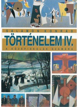 Salamon Konrád - Történelem IV. Salamon Konrád - Történelem IV., Budapest 1996 antikvár könyv