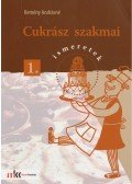 Kemény Andrásné - Cukrász szakmai ismeretek 1.