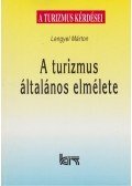 Lengyel Márton - A turizmus általános elmélete