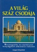 Burton, Rosemary,Cavendish, Richard - A világ száz csodája