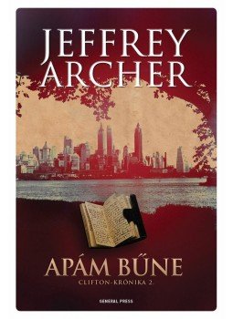 Jeffrey Archer - Apám bűne Jeffrey Archer - Apám bűne, Budapest 2015 antikvár könyv