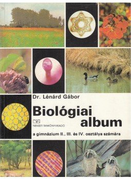 Dr. Lénárd Gábor - Biológiai album Dr. Lénárd Gábor - Biológiai album, Budapest 1991 antikvár könyv