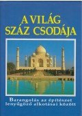 Burton, Rosemary,Cavendish, Richard - A világ száz csodája