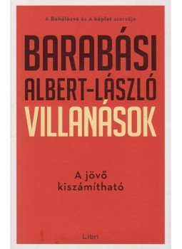 Barabási Albert László - Villanások Barabási Albert László - Villanások, Budapest 2020 antikvár könyv